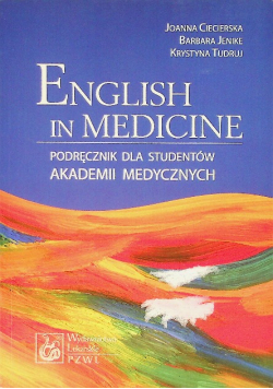 English in Medicine Podręcznik dla studentów akademii medycznych