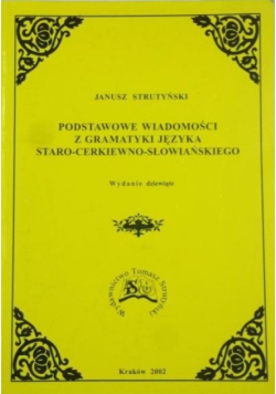 Podstawowe wiadomości z gramatyki języka staro - cerkiewno - słowiańskiego