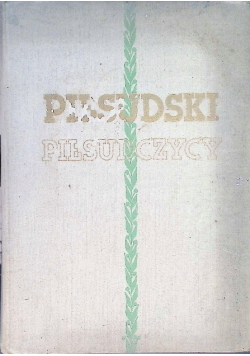 Piłsudski i Piłsudczycy 1936 r.