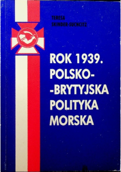 Rok 1939 Polsko brytyjska polityka morska