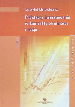 Podstawy Inwestowania w kontrakty terminowe i opcje