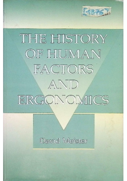 The history of human factors and ergonomics