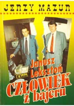 Janusz Leksztoń Człowiek z bajeru