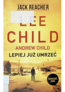 Jack Reacher Lepiej już umrzeć