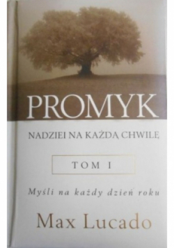 Promyk nadziei na każdą chwilę Tom I