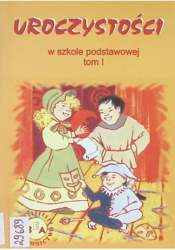 Uroczystości w szkole podstawowej Tom I