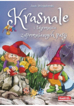 Krasnale i  tajemnica zapomnianych pasji