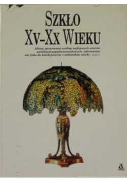 Szkło XV-XX wieku