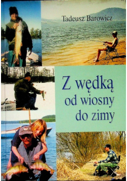 Z wędką od wiosny do zimy
