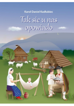 Tak sie u nas opowiado