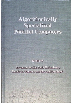 Algorithmically Specialized Parallel Computers