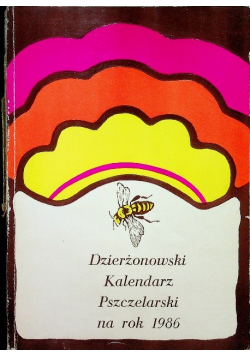 Dzierżonowski Kalendarz Pszczelarski na rok 1986