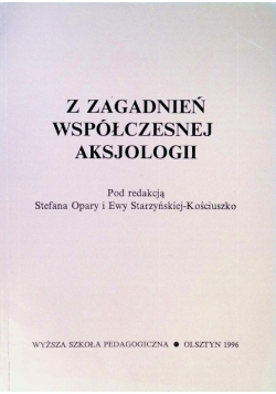 Z zagadnień współczesnej aksjologii