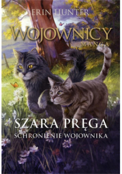 Wojownicy Manga Tom 6 Szara Pręga Schronienie wojownika