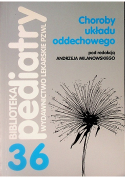 Biblioteka pediatry Tom 36 Choroby układu oddechowego