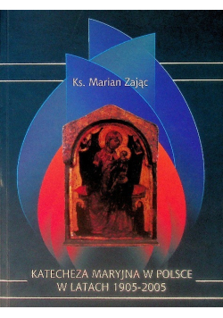 Katecheza maryjna w polsce w latach 1905 - 2005