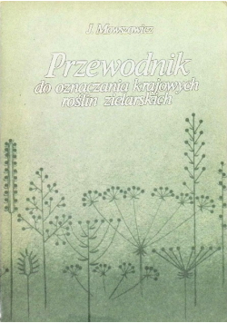 Przewodnik do oznaczenia krajowych roślin zielarskich