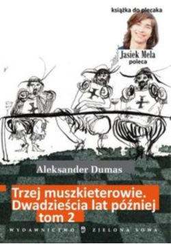 Trzej muszkieterowie Dwadzieścia lat później Tom 2