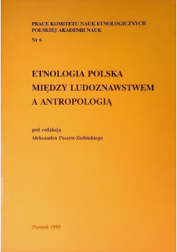 Etnologia Polska między ludoznawstwem a antropologią