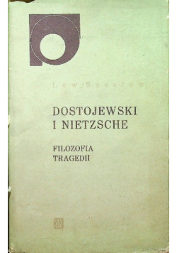 Dostojewski i Nietzsche filozofia tragedii