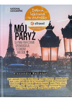 Mój Paryż. Słynni paryżanie opowiadają o swoim mieście