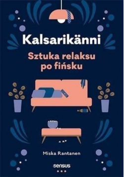 Kalsarikanni  sztuka relaksu po fińsku