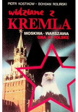 Widziane z Kremla Moskwa Warszawa Gra o Polskę