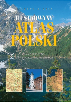 Ilustrowany atlas Polski Nasza Ojczyzna