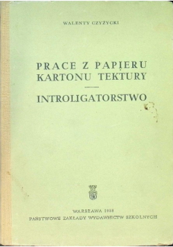 Prace z papieru kartonu tektury Introligatorstwo