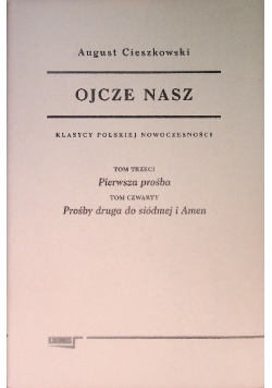 Ojcze nasz. Klasycy Polskiej Nowoczesności Tom 1