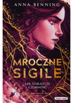 Jak nakazuje ciemność. Mroczne Sigile. Tom 2