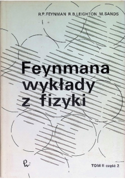 Feynmana wykłady z fizyki Tom II Część 2