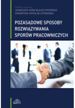 Pozasądowe sposoby rozwiązywania sporów pracowniczych