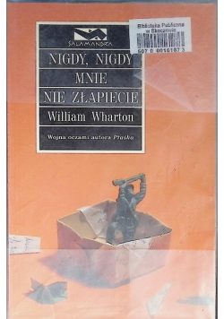 Nigdy nigdy mnie nie złapiecie