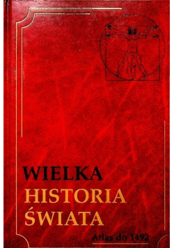 Wielka historia świata Tom 21 Atlas do 1492