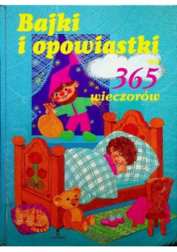 Bajki i opowiastki na 365 wieczorów