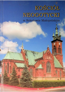 Kościół neogotycki w Sokołowie Małopolskim
