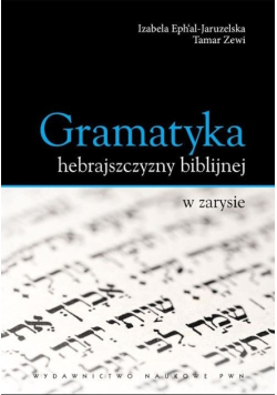 Gramatyka hebrajszczyzny biblijnej w zarysie