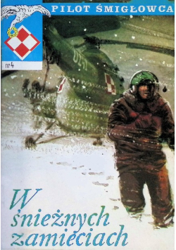 Pilot śmigłowca Nr 4 W śnieżnych zamieciach