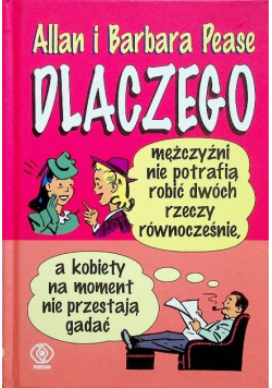 Dlaczego mężczyźni nie potrafią robić dwóch rzeczy równocześnie a kobiety na moment nie przestają gadać