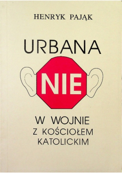 Urbana NIE w wojnie z kościołem katolickim