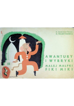 Awantury i wybryki Małej Małpki Fiki Miki