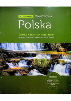 Prawdziwa Polska skarby nadwiślańskiej krainy