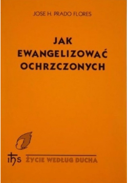 Jak ewangelizować ochrzczonych