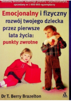 Emocjonalny i fizyczny rozwój twojego dziecka przez pierwsze lata życia