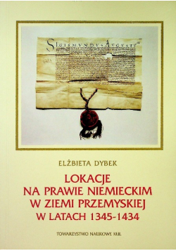 Lokacje na prawie niemieckim z Ziemi Przemyskiej w latach 1345 1434