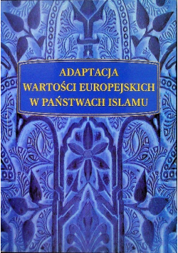 Adaptacja wartości europejskich w państwach Islamu