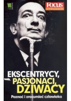 Ekscentrycy pasjonaci dziwacy