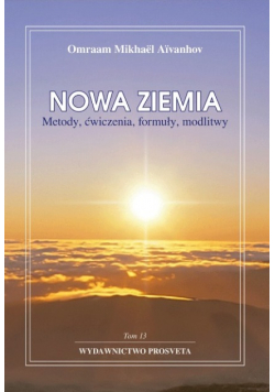 Nowa ziemia Metody ćwiczenia formuły modlitwy Tom 13