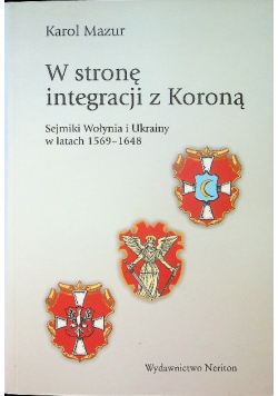 W stronę integracji z Koroną